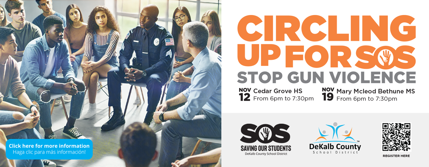 Circling Up For SOS, Stop Gun Violence at Cedar Grove High School on November 12, from 6p.m. to 7:30 and November 19, 2024 at Mary Mcleod Bethune Middle School from 6p.m. to 7:30p.m.